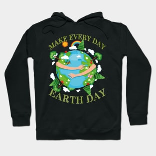 Happy Earth Day Everyday Hoodie